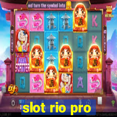 slot rio pro